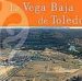 LA VEGA BAJA DE TOLEDO di VV.AA. 