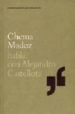 CHEMA MADOZ HABLA CON ALEJANDRO CASTELLOTE de MADOZ, CHEMA  CASTELLOTE, ALEJANDRO 