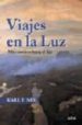 VIAJES EN LA LUZ: MIS CAMINOS HACIA EL SER di NEU, KARL F. 