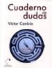 CUADERNO DE DUDAS di CANICIO, VICTOR 