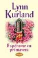 ESPERAME EN PRIMAVERA di KURLAND, LYNN 