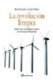 LA REVOLUCION LIMPIA: INVERTIR EN TECNOLOGIA Y CRECER EN EL FUTUR O INMEDIATO di PERNICK, RON  WILDER, CLINT 