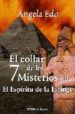 EL COLLAR DE LOS 7 MISTERIOS (II): EL ESPIRITU DE LA ESFINGE di EDO, ANGELA 