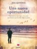 UNA NUEVA OPORTUNIDAD: UN PADRE, UNA HIJA Y LA IMPORTANCIA DE LAS RELACIONES FAMILIARES de GOLDSTEIN, JAN 