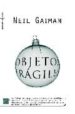 LOS OBJETOS FRAGILES de GAIMAN, NEIL 