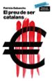 EL PREU DE SER CATALANS de GABANCHO, PATRICIA 