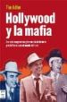 HOLLYWOOD Y LA MAFIA: LOS MAS SANGRIENTOS GANSTERS DE LA HISTORIA Y SU INFLUENCIA EN EL MUNDO DEL CINE de ADLER, TIM 