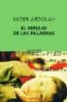 EL REFLEJO DE LAS PALABRAS de ABDOLAH, KADER 