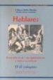 HABLARES: EL MUNDO RURAL Y SUS APORTACIONES AL LEXICO CASTELLANO (VI. EL COLOQUIO) de ROLLAN MENDEZ, J. MAURO  SASTRE ZARZUELA, ELADIO 