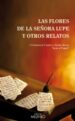 FLORES DE LA SEORA LUPE Y OTROS RELATOS (1ER CERTAMEN DE CUENTO Y RELATOS BREVES JUNTO AL FOGARIL) di VV.AA