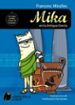 MIKA EN LA ANTIGUA GRECIA (LA BIBLIOTECA DEL SABER) de MIRALLES, FRANCESC 