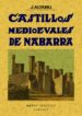 CASTILLOS MEDIOEVALES DE NABARRA (ED. FACSIMIL, 2 VOLS) di ALTADILL, JULIO 