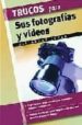 TRUCOS PARA SUS FOTOGRAFIAS Y VIDEOS di CUKAR, ALEJANDRA 