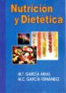NUTRICION Y DIETETICA de GARCIA ARIAS, TRINIDAD  GARCIA FERNANDEZ, MARIA DEL CAMINO 