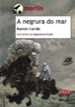 A NEGRURA DO MAR (3ED.) de CARIDE, RAMON 