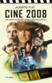 CINE 2008: UNA SELECCION DE 100 ESTRENOS CINEMATOGRAFICOS de FIJO, ALBERTO 