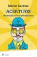 ACERTIJOS DIVERTIDOS Y SORPRENDENTES de GARDNER, MARTIN 