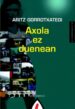 AXOLA EZ DUENEAN di GORROTXATEGI, ARITZ 