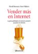 VENDER MAS EN INTERNET: LA PERSUABILIDAD O EL ARTE DE CONVERTIR U SUARIOS EN CLIENTES di BORONAT, DAVID 