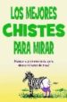 LOS MEJORES CHISTES PARA MIRAR di VV.AA. 