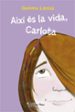 AIXI ES LA VIDA CARLOTA di LIENAS, GEMMA 
