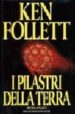 I PILASTRI DELLA TERRA de FOLLETT, KEN 