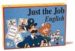 JUST THE JOB ENGLISH di VV.AA. 