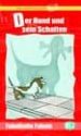 DER HUND UND SEIN SCHATTEN (LESEN LEICHT GEMACHT) di VV.AA. 
