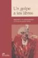UN GOLPE A LOS LIBROS. REPRESION A LA CULTURA DURANTE LA ULTIMA D ICTADURA MILITAR di VV.AA. 