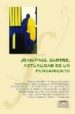 JEAN-PAUL SARTRE, ACTUALIDAD DE UN PENSAMIENTO di VV.AA. 
