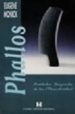 PHALLOS: IMAGEN SAGRADA DE LO MASCULINO di MONICK, EUGENE 