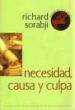 NECESIDAD, CAUSA Y CULPA: PERSPECTIVAS SOBRE LA FILOSOFIA DE ARIS TOTELES de SORABJI, RICHARD 