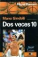 DOS VECES 10, MANU GINOBILI di ROMANO, MIGUEL 