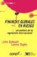 FINANZAS GLOBALES EN RIESGO: UN ANALISIS A FAVOR DE LA REGULACION INTERNACIONAL di EATWELL, JOHN  TAYLOR, LANCE 