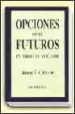 OPCIONES SOBRE FUTUROS: UN NEGOCIO FABULOSO di COLBURN, JAMES T. 