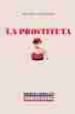 LA PROSTITUTA: NOVELA MEDICO-SOCIAL, 1884 de LOPEZ BAGO, EDUARDO 
