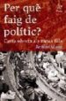 PER QUE FAIG DE POLITIC? CARTA OBERTA ALS MEUS FILLS di VIVES, ANTONI 