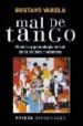 MAL DE TANGO: HISTORIA Y GENEALOGIA MORAL DE LA MUSICA CIUDADANA de VARELA, GUSTAVO 
