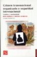 CRIMEN TRANSNACIONAL ORGANIZADO Y SEGURIDAD INTERNACIONAL: CAMBIO Y CONTINUIDAD de BERDAL, MATS  SERRANO, MONICA 