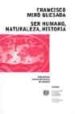 SER HUMANO, NATURALEZA, HISTORIA di MIRO QUESADA, FRANCISCO 