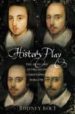 HISTORY PLAY: THE LIVES AND AFTER-LIFE OF CHRISTOPHER MARLOWE de BOLT, RODNEY 