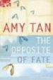 THE OPPOSITE OF FATE di TAN, AMY 