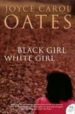 BLACK GIRL, WHITE GIRL de OATES, JOYCE CAROL 