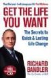 GET THE LIFE YOU WANT (PRE-AMBLE BY: PAUL MCKENNA) (WITH CD) di BANDLER, RICHARD 