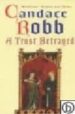 A TURST BETRAYED: V.1 de ROBB, CANDACE 