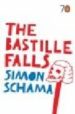 THE BASTILLE FALLS (70 YEARS) de SCHAMA, SIMON 