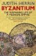 BYZANTIUM: THE SURPRISING LIFE OF A MEDIEVAL EMPIRE de HERRIN, JUDITH 