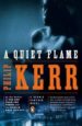 A QUIET FLAME di KERR, PHILIP 