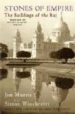 STONES OF THE EMPIRE: THE BUILDINGS OF THE RAJ de MORRIS, JAN  WINCHESTER, SIMON 