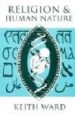 RELIGION & HUMAN NATURE de WARD, KEITH 